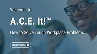 A.C.E. It!™: How to Solve Tough Workplace Problems (Streaming)