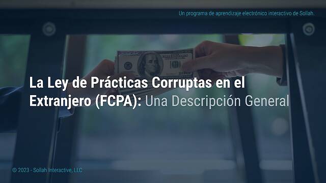 The Foreign Corrupt Practices Act (FCPA) - An Overview (Spanish-North American)