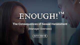 ENOUGH!™ The Consequences of <mark>Sexual Harassment</mark> (Manager Overview)